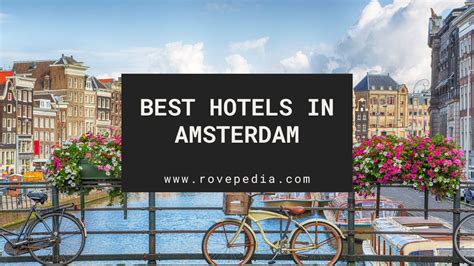 The 7 Best Hotels in Amsterdam - Rovepedia