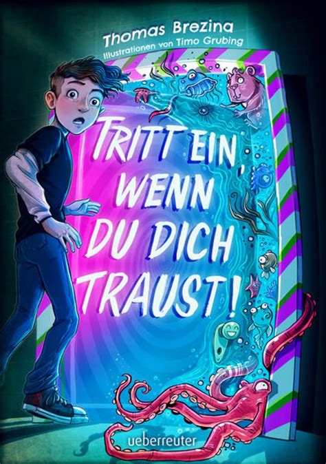 Tritt Ein Wenn Du Dich Traust Von Thomas Brezina Buch 978 3