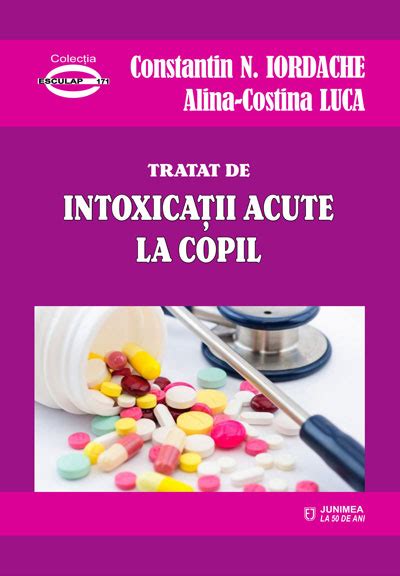 Tratat de intoxicații acute la copil by Constantin N Iordache Goodreads