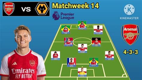 Arsenal Vs Wolves ~ Potential Line Up Arsenal Matchweek 14 Premier