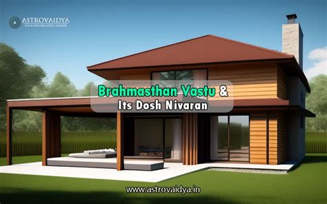 Brahmasthan Vastu Its Dosh Nivaran Astrovaidya