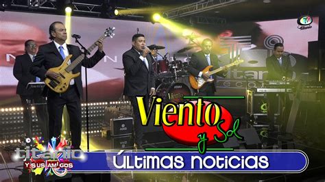 Grupo Viento y Sol Últimas Noticias Video Oficial YouTube