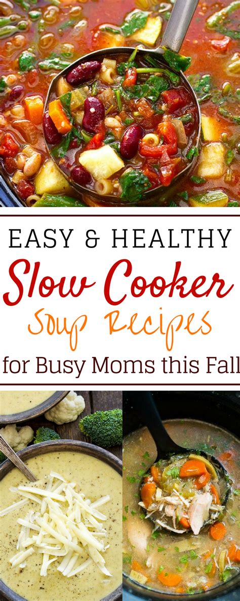 Slow Cooker Soup Recipes That Are Easy And Healthy For Busy Days Soup