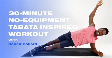 30 Minute No Equipment Tabata Inspired Workout With Raneir P Popsugar