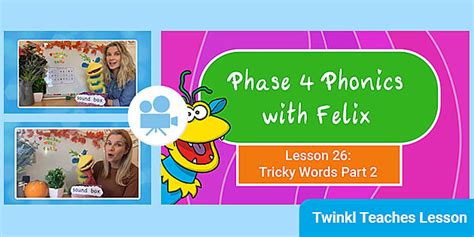 Phase 4 Phonics Lesson 26 Tricky Words Part 2 Twinkl