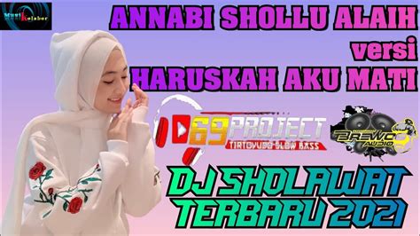 TENANG DIDENGAR ANNABI SHOLLU ALAIH Versi HARUSKAH AKU MATI DJ