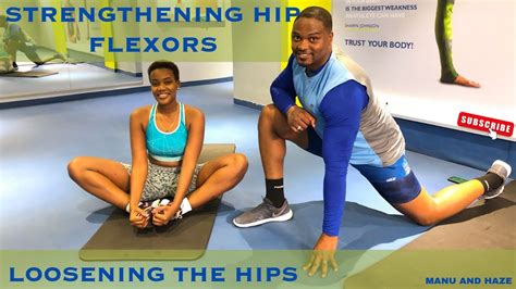 Strengthening Hip Flexors Loosening The Hips Youtube