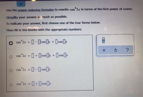 Solved Use The Power Reducing Formulas To Rewrite Cos X In Chegg