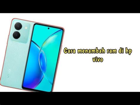 Cara Menambah Ram Di Hp Vivo Youtube