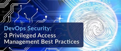 Devops Security Privileged Access Management Best Practices Devops