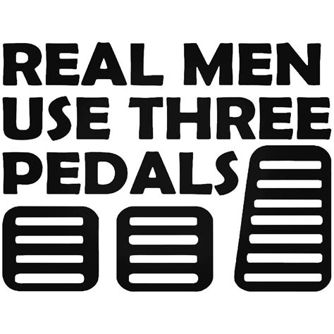 Real Men Use Three Pedals Jdm Japanese Vinyl Decal Sticker Cricut