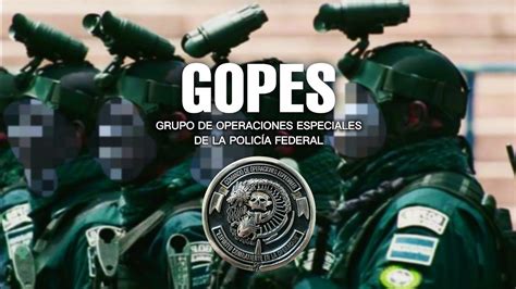 Grupo de Operaciones Especiales de la Policía Federal GOPES México