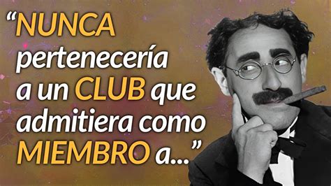 Frases Graciosas E Inspiradoras De Groucho Marx Que Mezclan Humor Y FilosofÍa A La PerfecciÓn