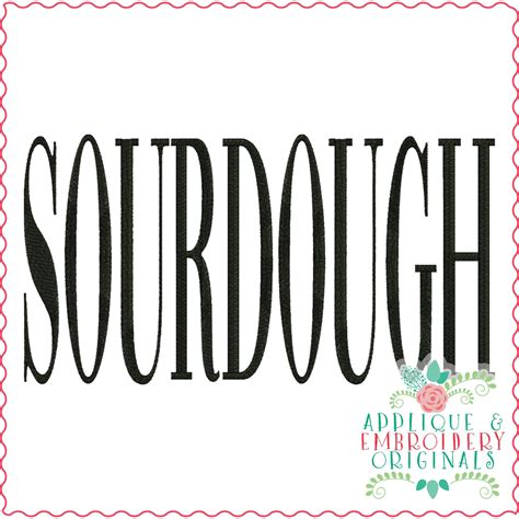 3857 Sourdough Word Art Embroidery Design Applique And Embroidery Originals