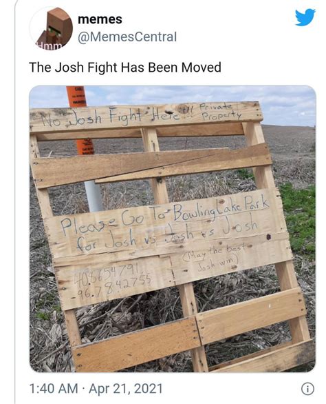 Fyi The Josh Fight Has Been Moved 9gag