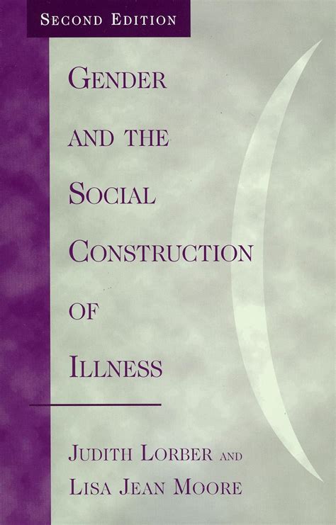 Gender And The Social Construction Of Illness Lorber Judith Moore Lisa Jean 9780759102385