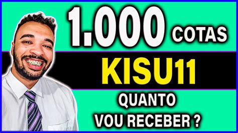 1 000 COTAS DO KISU11 QUANTO VOU RECEBER DE DIVIDENDOS EM JULHO YouTube