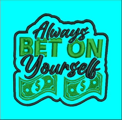 Always Bet On Yourself Embroidery Design Etsy