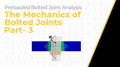 Mechanics Of Bolted Connections Lesson 2 Part 3 YouTube