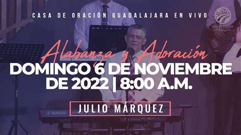 6 De Noviembre De 2022 800 A M I Alabanza Y Adoración Youtube