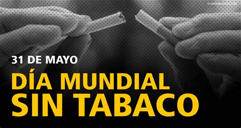 D A Mundial Sin Tabaco De Mayo De Cada A O