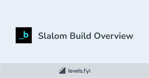 Slalom Build Careers | Levels.fyi