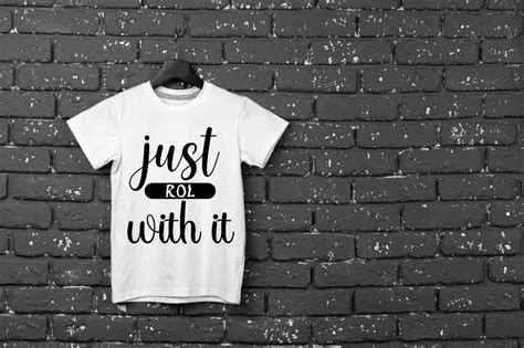 Just Rol With It Svg T Shirt Design Graphic By Ujjal Mia · Creative Fabrica