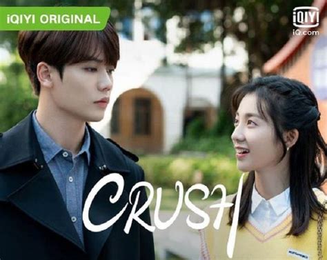 Link Nonton Drama China Crush Full Episode Sub Indo Di Iqiyi