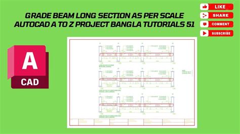 Grade Beam Long Section As Per Scale Autocad A To Z Project Bangla