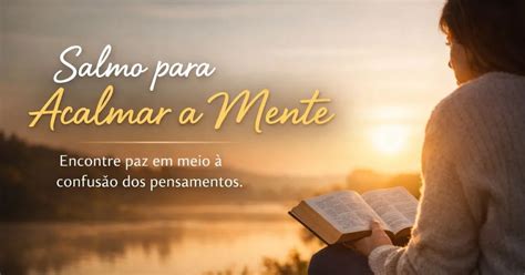 Salmo Para Acalmar A Mente - Salmo para Acalmar a Mente: 3 Minutos de Leitura Que Trazem Paz