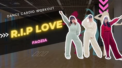 Faouzia R I P Love With Lyrics Dance Cardio Workout Swag And