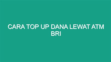 Cara Top Up Dana Lewat Atm Bri Geograf