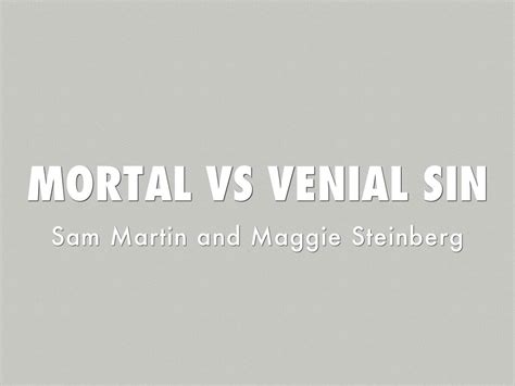 Mortal vs. Venial by Maggie Steinberg