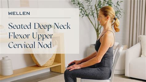 How To Do A Seated Deep Neck Flexor Upper Cervical Nod Posture And Strength Exercise Wellen