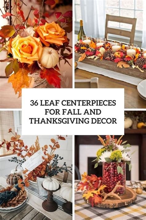 36 Leaf Centerpieces For Fall And Thanksgiving Décor - DigsDigs