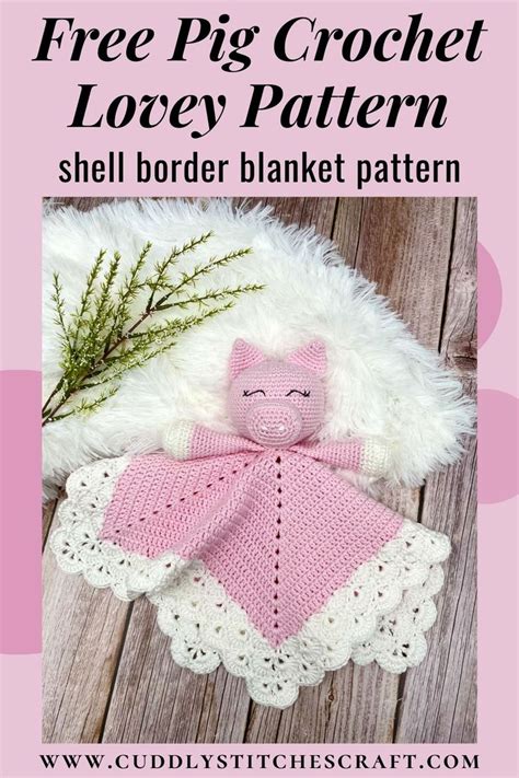 Free Pig Crochet Lovey Pattern Shell Border Blanket Pattern In 2024