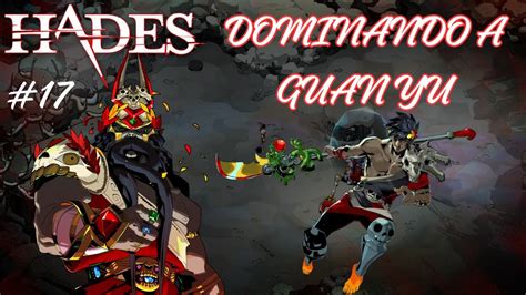 Dominando El Aspecto De Guan Yu Hades Youtube