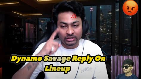 Dynamo Savage Angry Reply On Lineup Reaction Reaction Video