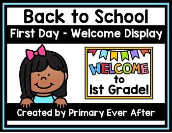 Back to School - First Day - Welcome Display by Primary Ever After