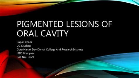 Pigmented Lesions Of Oral Cavity Oral Medicine And Radiology PPT