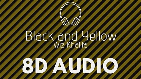 Wiz Khalifa - Black And Yellow (8D AUDIO) - YouTube Music