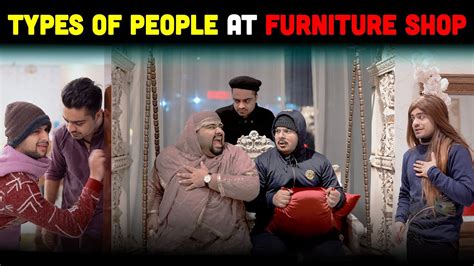 Types Of People At Furniture Shop Unique Microfilms Comedy Skit