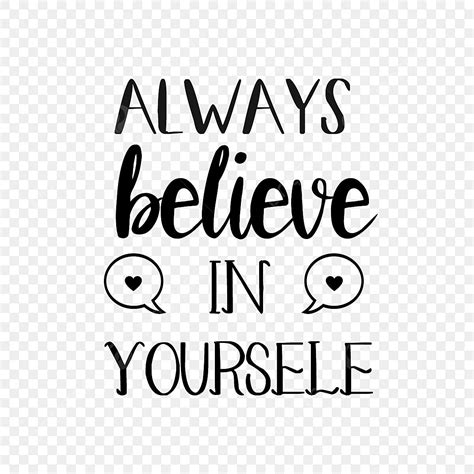 Believe In Yourself Vector Design Images Svg Hand Drawn Must Always