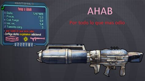 Borderlands 2 Guía De Armas Serafín La Ahab ``por Todo Lo Que Más Odio´´ Youtube