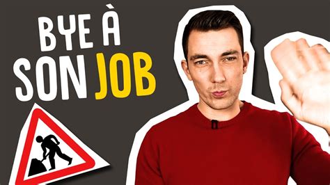 Comment QUITTER Son JOB YouTube