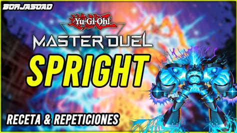 La Receta Perfecta Del NUEVO MEJOR DECK Spright Deck Yu Gi Oh