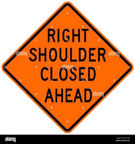 Right Shoulder Closed Ahead Warning Sign Stock Photo Alamy