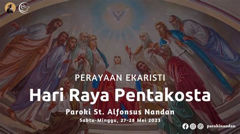 Misa Sabtu Sore Paroki St Alfonsus Nandan 27 Mei 2023 I 17 30 WIB