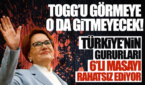 Meral Akşener TOGG un açılış törenine katılmayacak