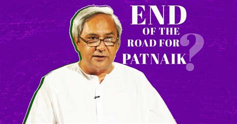 Naveen Patnaik seems to be losing the plot after two decades - South One